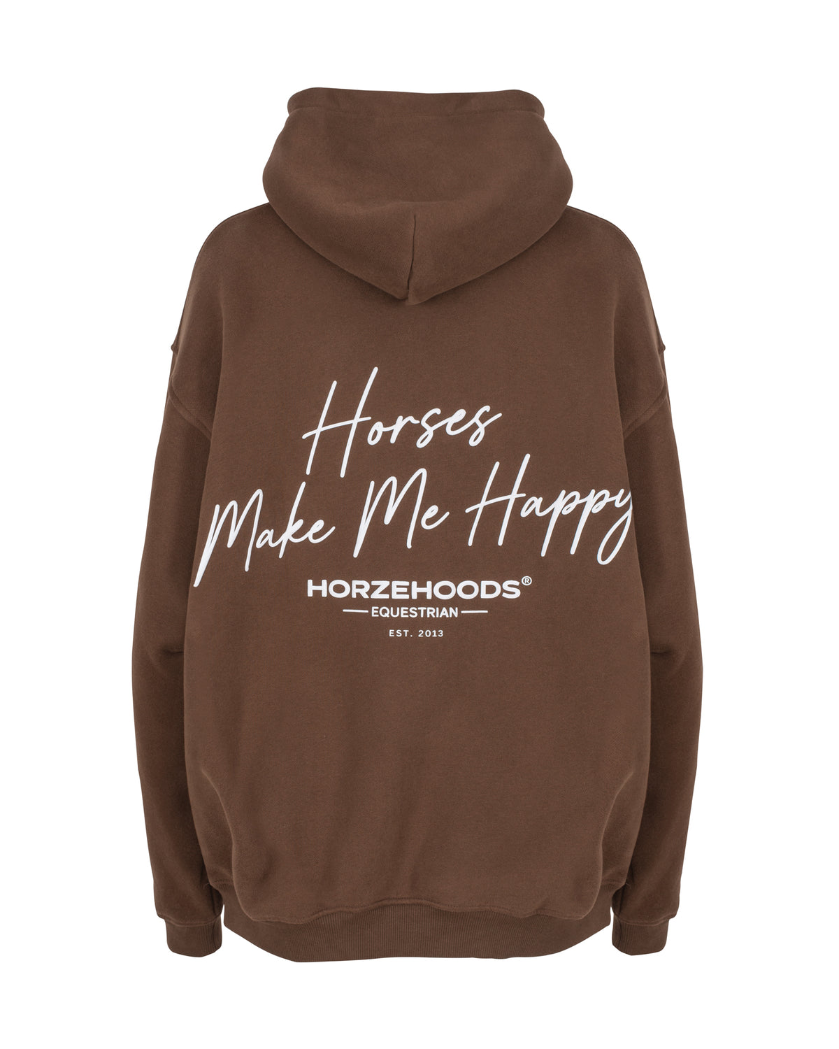 Horzehoods Brown Basicz oversized hoodie, back view showing the Horses Make Me Happy slogan print