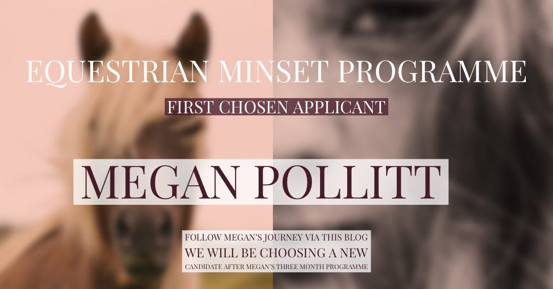 Equestrian Mindset Ambassador Programme - Chosen Applicant (Megan Pollitt) - Horzehoods