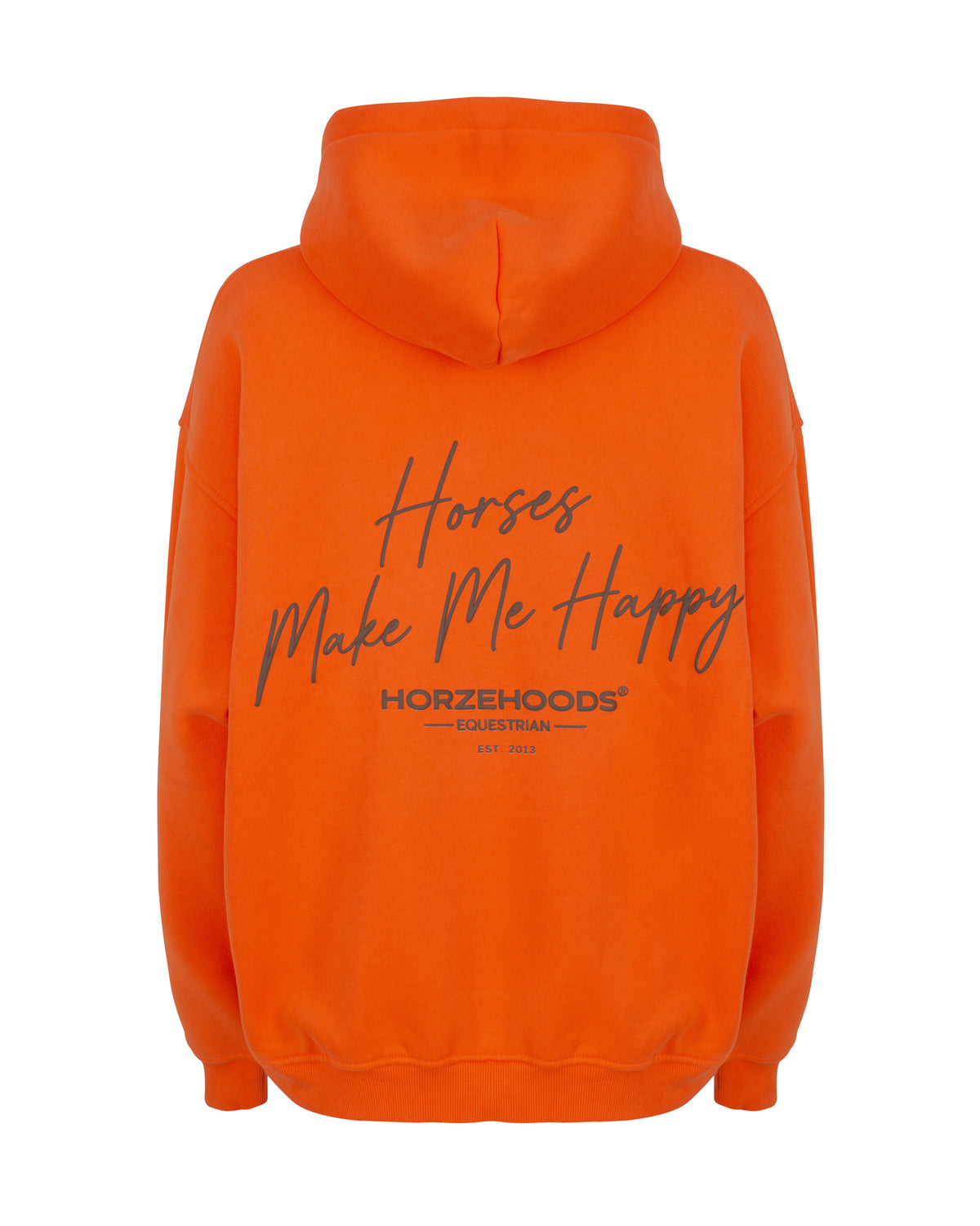 Horzehoods Orange Basicz oversized hoodie, back view showing the Horses Make Me Happy slogan print